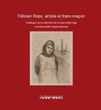 FELICIEN ROPS, ARTISTE ET FRANC-MACON