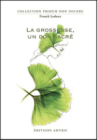 LA GROSSESSE, UN DON SACRE