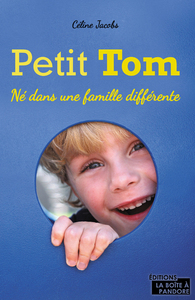 PETIT TOM : NE DANS UNE FAMILLE DIFFERENTE