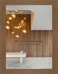 The Art of Craftsmanship: Interiors by Van Overstraeten /franCais/anglais/nEerlandais