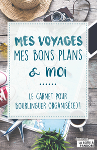 MES VOYAGES, MES BONS PLANS ET MOI