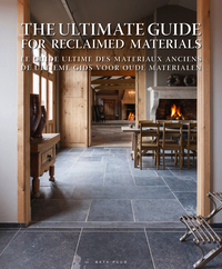 THE ULTIMATE GUIDE FOR RECLAIMED MATERIALS - LE GUIDE ULTIME DES MATERIAUX ANCIENS