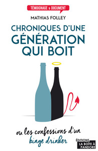 CHRONIQUES D'UNE GENERATION QUI BOIT