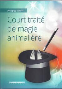 COURT TRAITE DE MAGIE ANIMALIERE