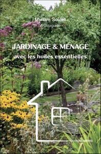 JARDINAGE ET MENAGE AVEC LES HUILES ESSENTIELLES