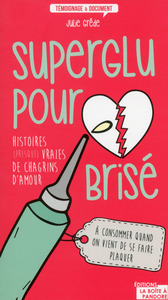 SUPERGLU POUR COEUR BRISE