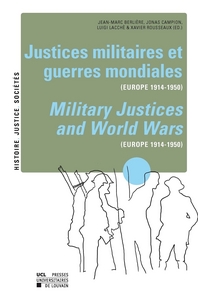 JUSTICES MILITAIRES ET GUERRES MONDIALES EUROPE 1914-1950