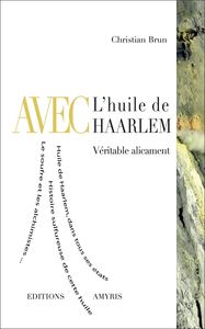 AVEC l'huile de Haarlem