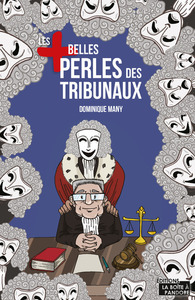 LES PLUS BELLES PERLES DES TRIBUNAUX