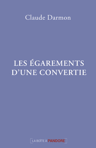 LES EGAREMENTS D'UNE CONVERTIE