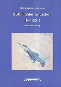 350 FIGHTER SQUADRON, 1941-2011 : A PICTORIAL HISTORY