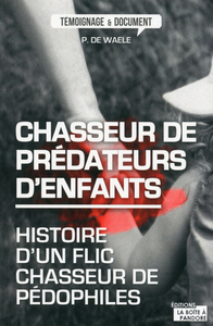 CHASSEUR DE PREDATEURS D'ENFANTS