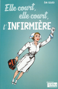 ELLE COURT, ELLE COURT L'INFIRMIERE