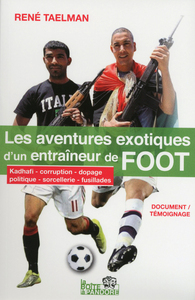 LES AVENTURES EXOTIQUES D'UN ENTRAINEUR DE FOOT