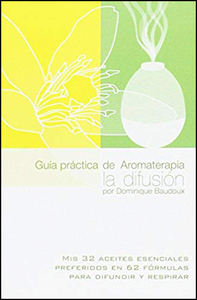Guía práctica de Aromaterapia. La difusión