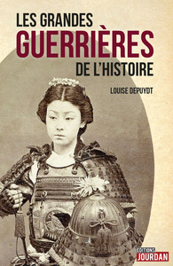 LES GRANDES GUERRIERES DE L'HISTOIRE