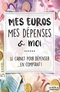 MES EUROS, MES DEPENSES ET MOI