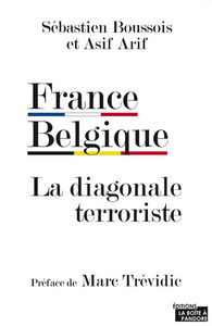 France Belgique. La diagonale terroriste