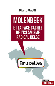 MOLENBEEK ET LA FACE CACHEE DE L'ISLAMISME RADICAL BELGE