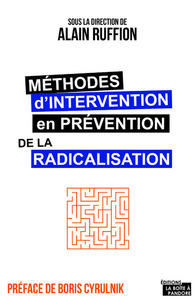 METHODES D'INTERVENTION EN PREVENTION DES RADICALISATIONS