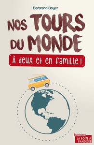 NOS TOURS DU MONDE, A DEUX ET EN FAMILLE !