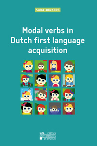 MODAL VERBS IN DUTCH FIRST LANGUAGE ACQUISITION