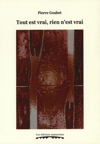 TOUT EST VRAI, RIEN N'EST VRAI