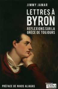 Lettres à Byron - Réflexions sur la grèce de toujours