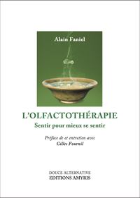 L'OLFACTOTHERAPIE - SENTIR POUR MIEUX SE SENTIR