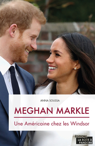 MEGHAN MARKLE - UNE AMERICAINE CHEZ LES WINDSOR