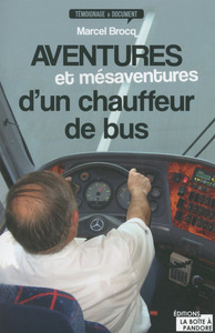 AVENTURES ET MESAVENTURES D'UN CHAUFFEUR DE BUS
