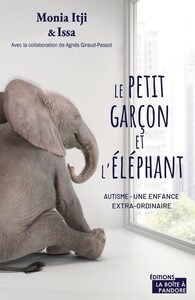 LE PETIT GARCON ET L'ELEPHANT - AUTISME - UNE ENFANCE EXTRA-ORDINAIRE