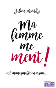 MA FEMME ME MENT !