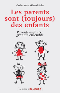 LES PARENTS SONT (TOUJOURS) DES ENFANTS