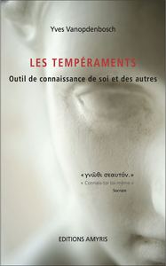 LES TEMPERAMENTS - OUTIL DE CONNAISSANCE DE SOI ET DES AUTRES