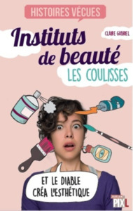 INSTITUTS DE BEAUTE - LES COULISSES