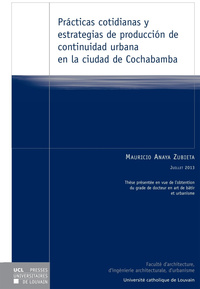 Prácticas cotidianas y estrategias de producción de continuidad urbana en la ciudad de Cochabamba