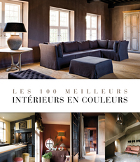 LES 100 MEILLEURS INTERIEURS EN COULEURS