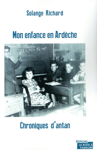 MON ENFANCE EN ARDECHE. CHRONIQUES D'ANTAN