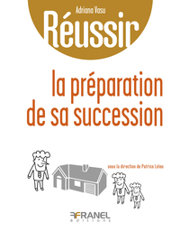 Réussir la préparation de sa succession