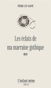 LES ECLATS DE MA MARRAINE GOTHIQUE