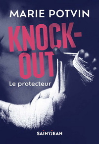 KNOCK OUT. LE PROTECTEUR