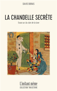 LA CHANDELLE SECRETE. ESSAI SUR AU CLAIR DE LA LUNE