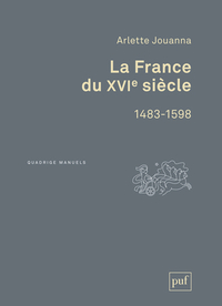 La France du XVIe siècle, 1483-1598