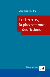 Le temps, la plus commune des fictions