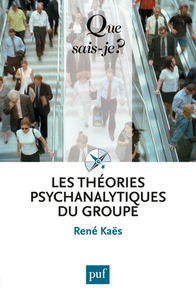 LES THEORIES PSYCHANALYTIQUES DU GROUPE (5ED) QSJ 3458