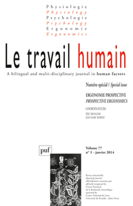 TRAVAIL HUMAIN 2014, VOL. 77 (1) - ERGONOMIE PROSPECTIVE