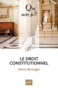 LE DROIT CONSTITUTIONNEL (6ED) QSJ 3634.