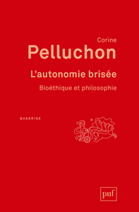 L'AUTONOMIE BRISEE - BIOETHIQUE ET PHILOSOPHIE