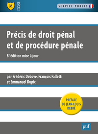 PRECIS DE DROIT PENAL ET DE PROCEDURE PENALE (6ED)